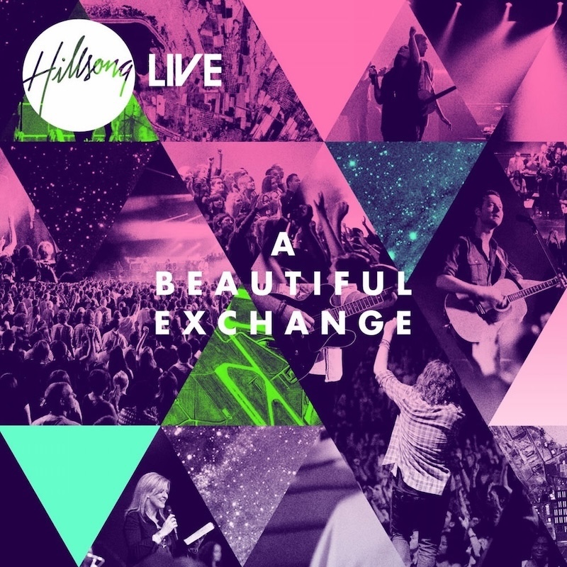 A Beautiful Exchange by Hillsong Worship