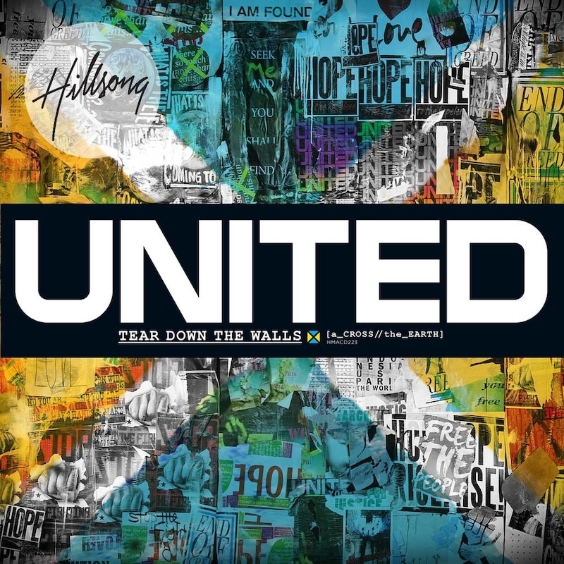 Across the Earth: Tear Down the Walls by Hillsong United