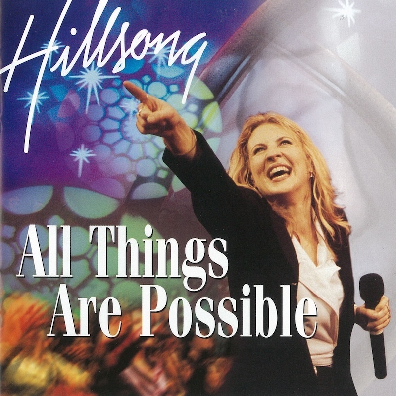 All Things Are Possible by Hillsong Worship