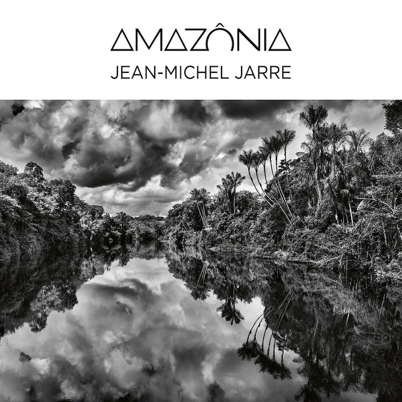 Amazônia by Jean-Michel Jarre