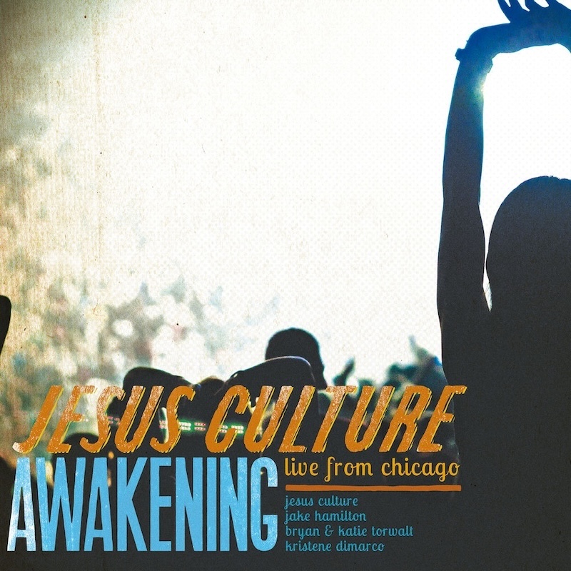 Awakening: Live from Chicago by Jesus Culture