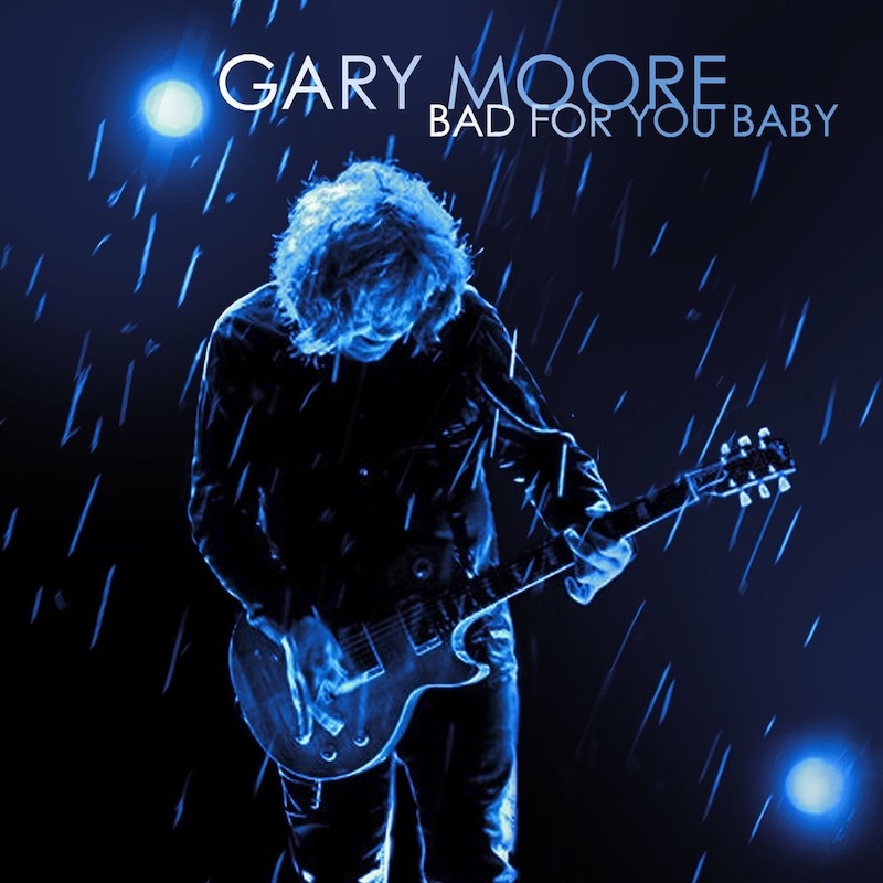 Bad for You Baby by Gary Moore