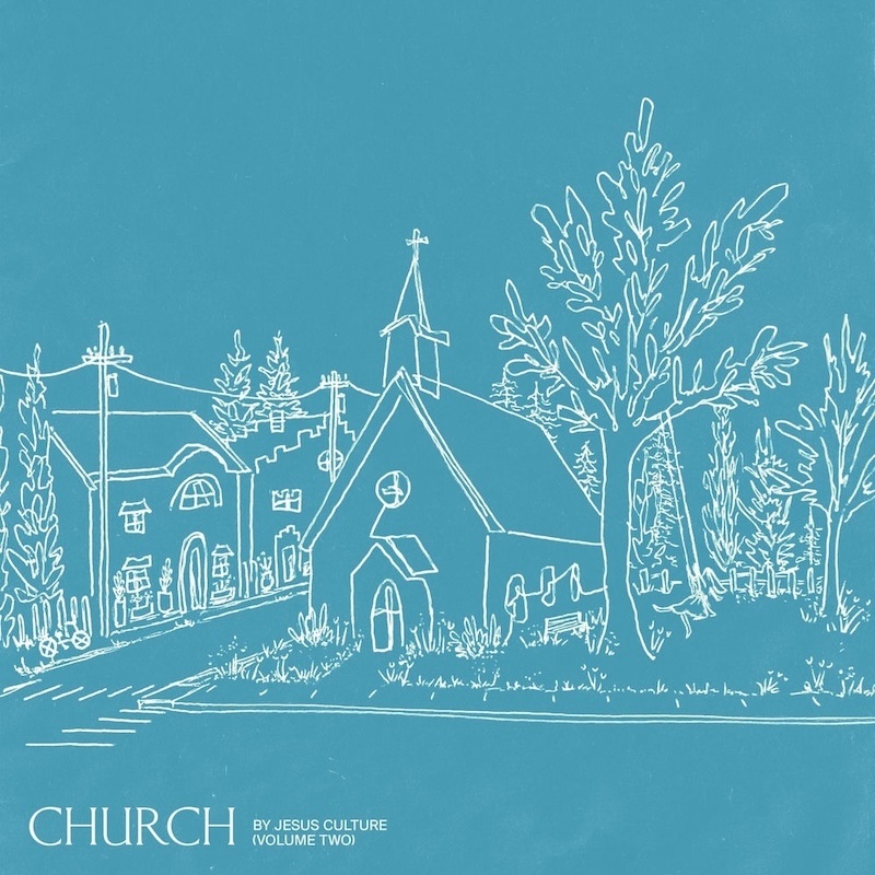 Church Volume Two by Jesus Culture