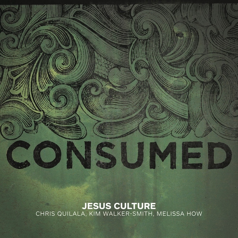 Consumed by Jesus Culture