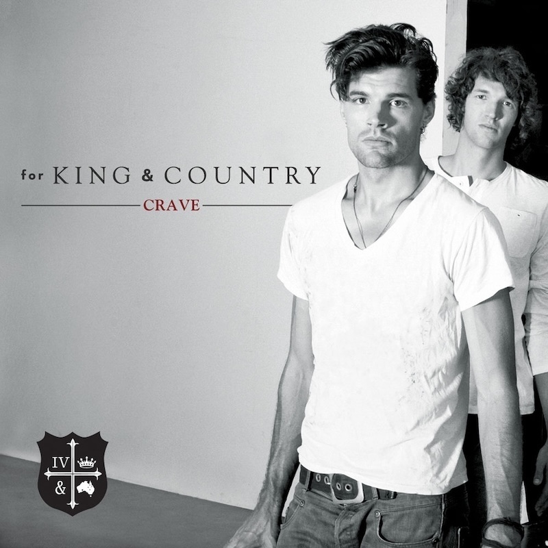 Crave by for KING & COUNTRY