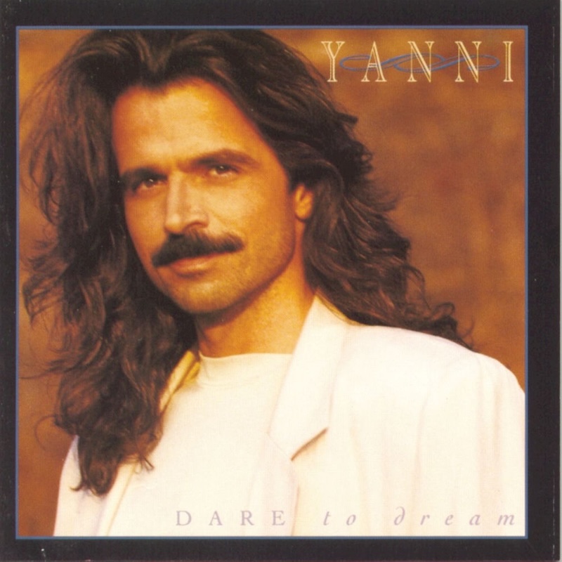 Dare to Dream by Yanni
