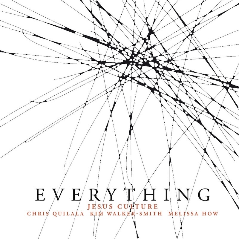 Everything by Jesus Culture