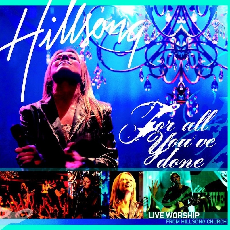 For All You've Done by Hillsong Worship