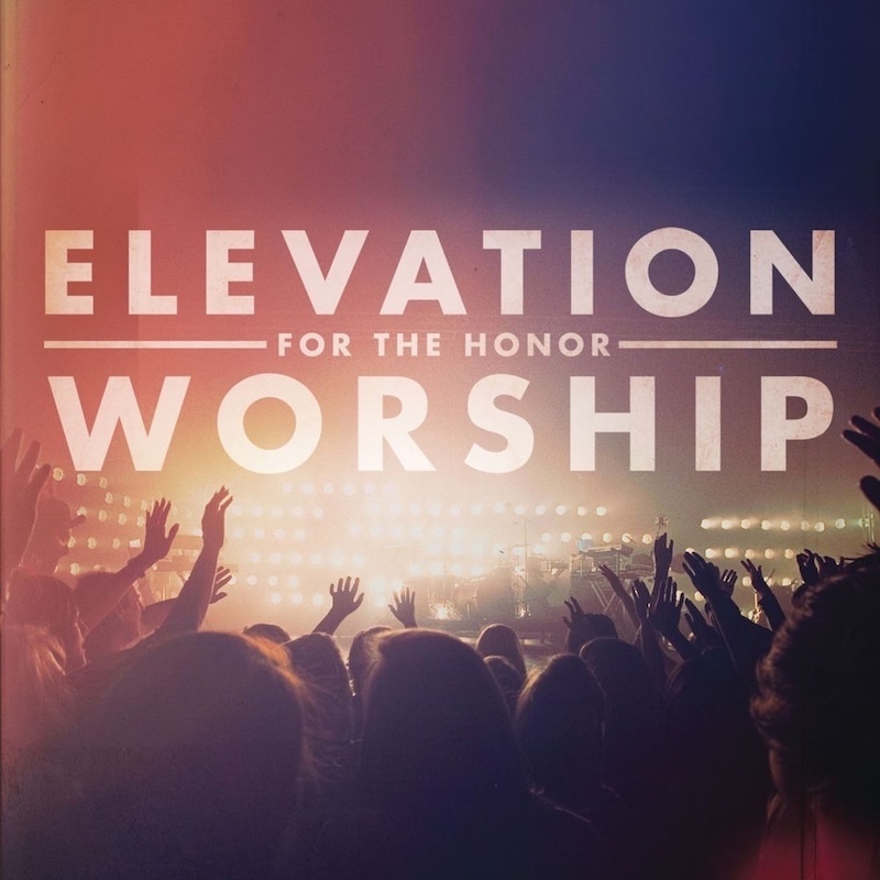 For the Honor by Elevation Worship