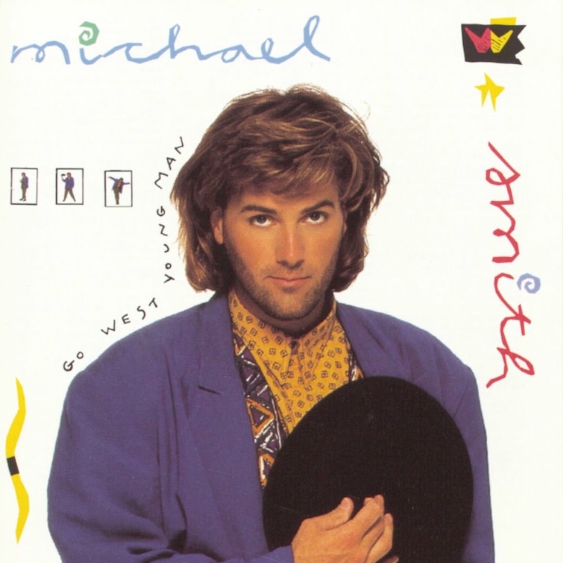 Go West Young Man by Michael W. Smith