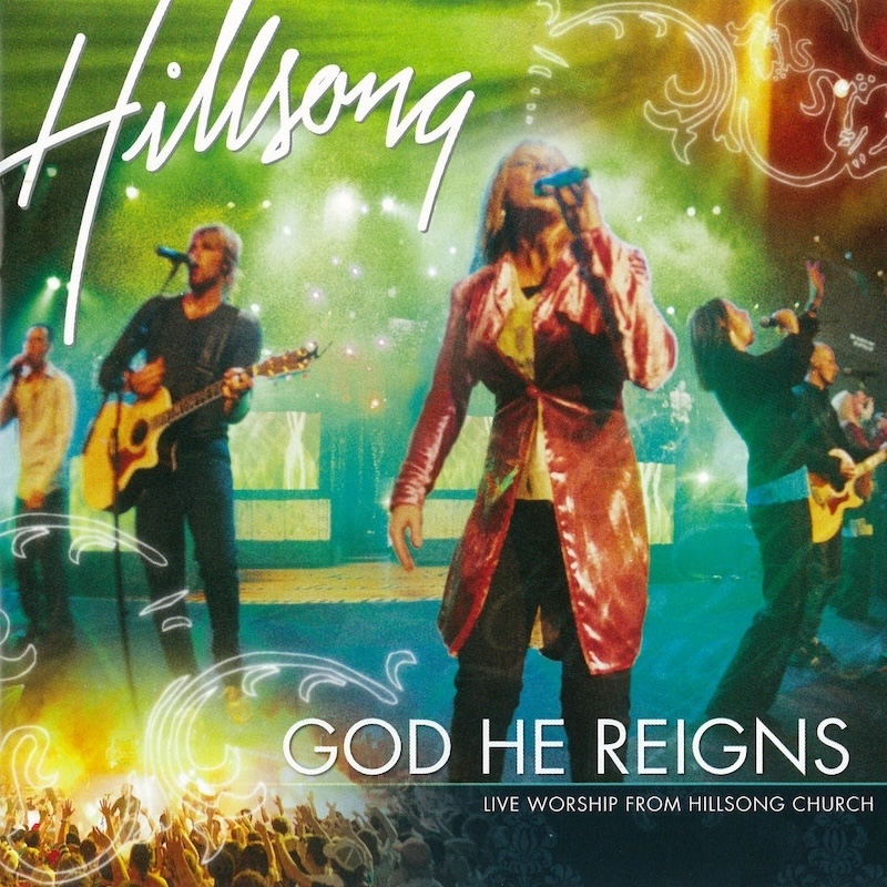 God He Reigns by Hillsong Worship