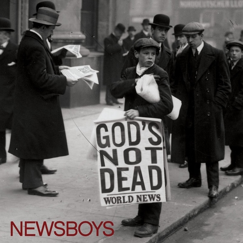 God's Not Dead by Newsboys