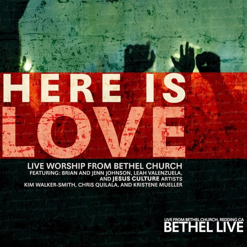 Here Is Love by Bethel Music
