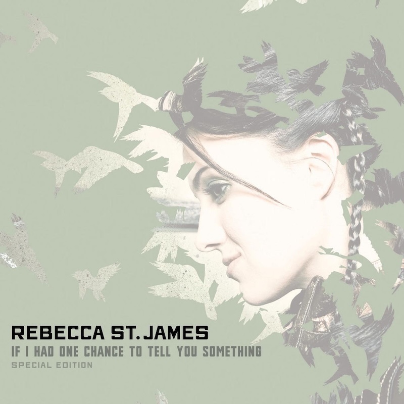 If I Had One Chance to Tell You Something by Rebecca St. James