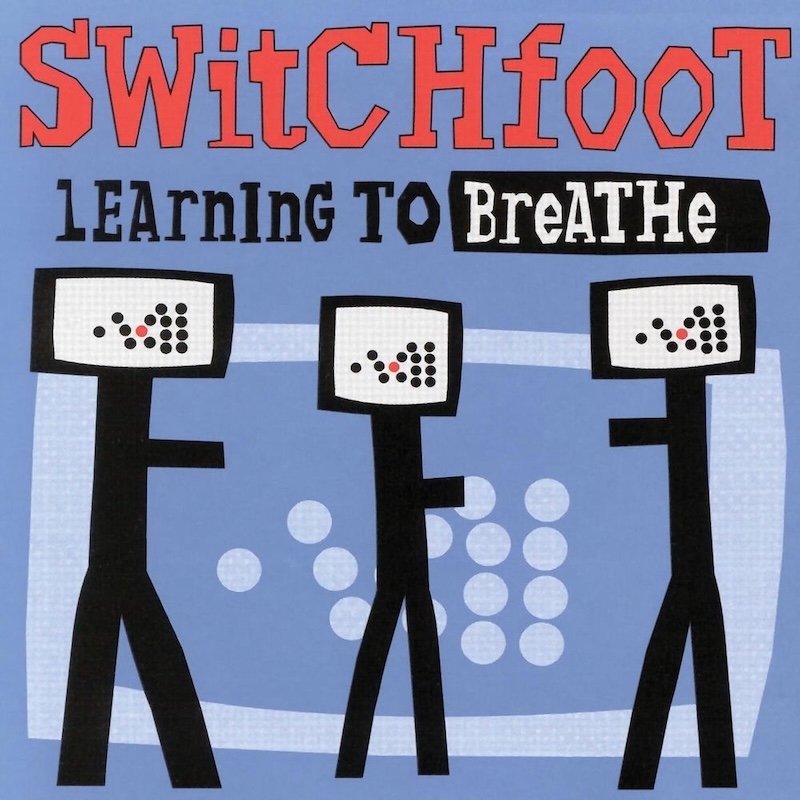 Learning to Breathe by Switchfoot