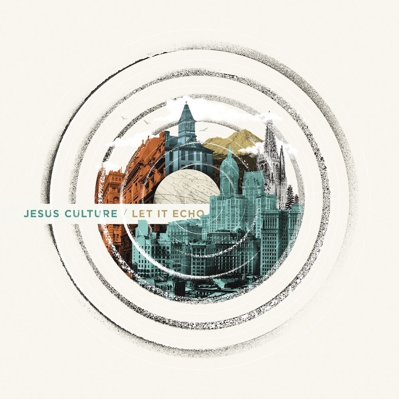 Let It Echo by Jesus Culture