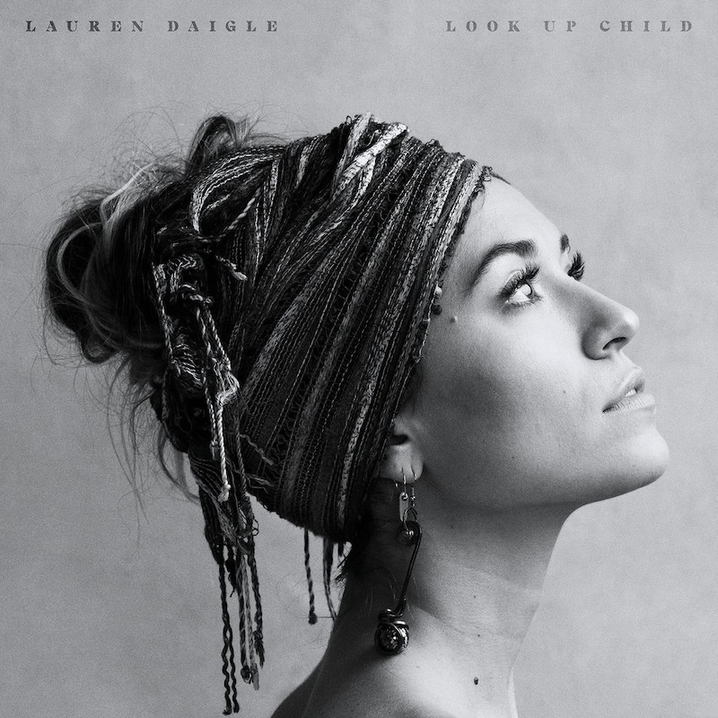 Look Up Child by Lauren Daigle