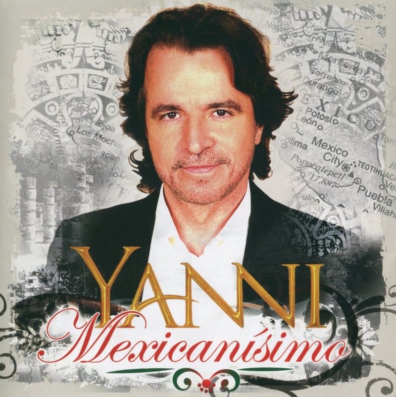 Mexicanisimo by Yanni