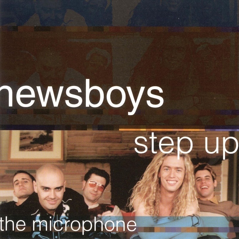 Step Up to the Microphone by Newsboys