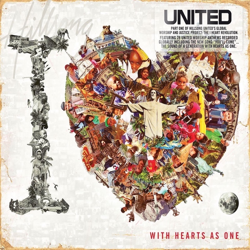 The I Heart Revolution: With Hearts as One by Hillsong United