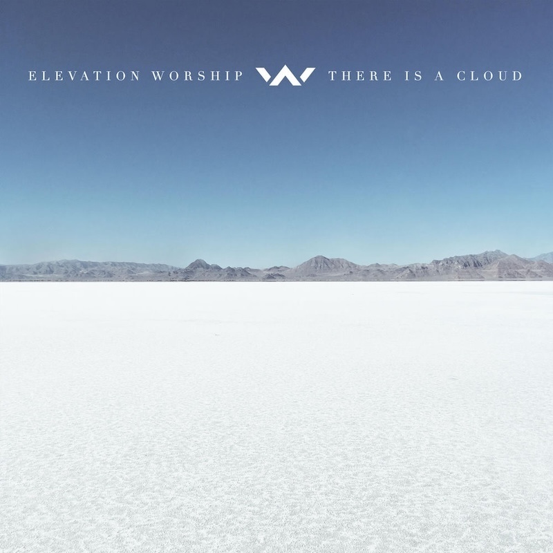 There Is a Cloud by Elevation Worship