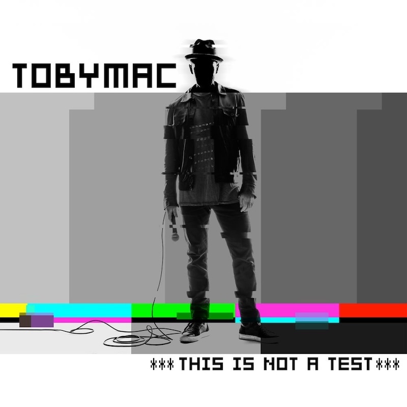 This Is Not a Test by TobyMac