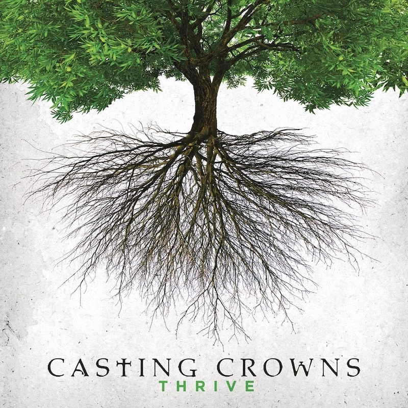 Thrive by Casting Crowns
