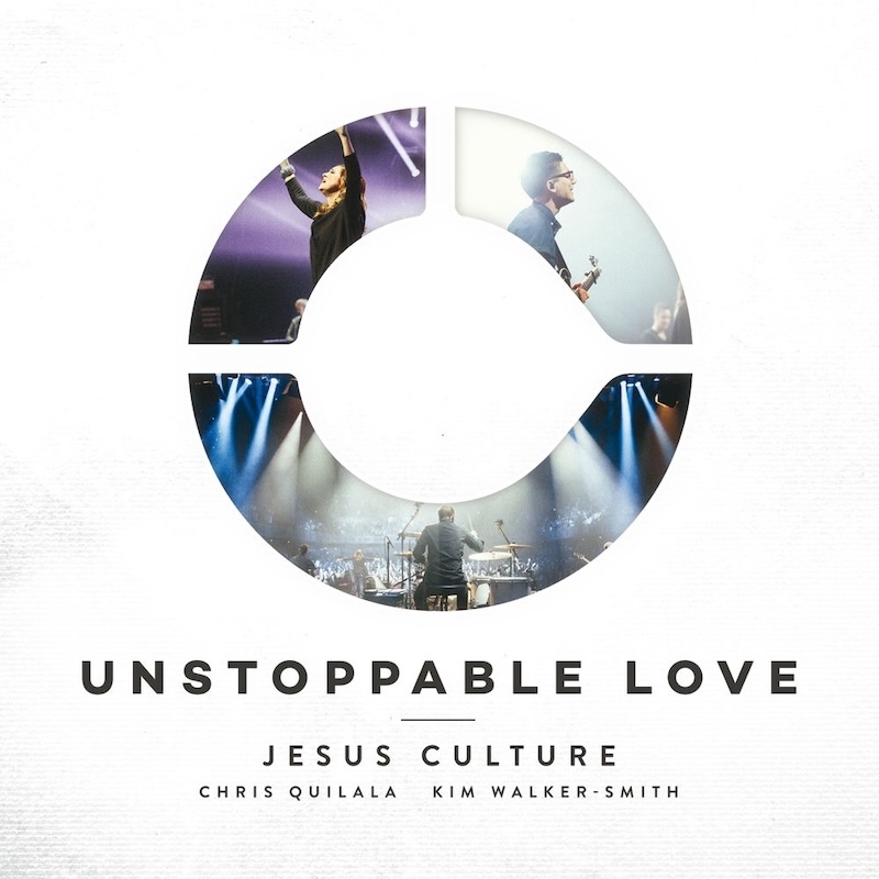 Unstoppable Love by Jesus Culture