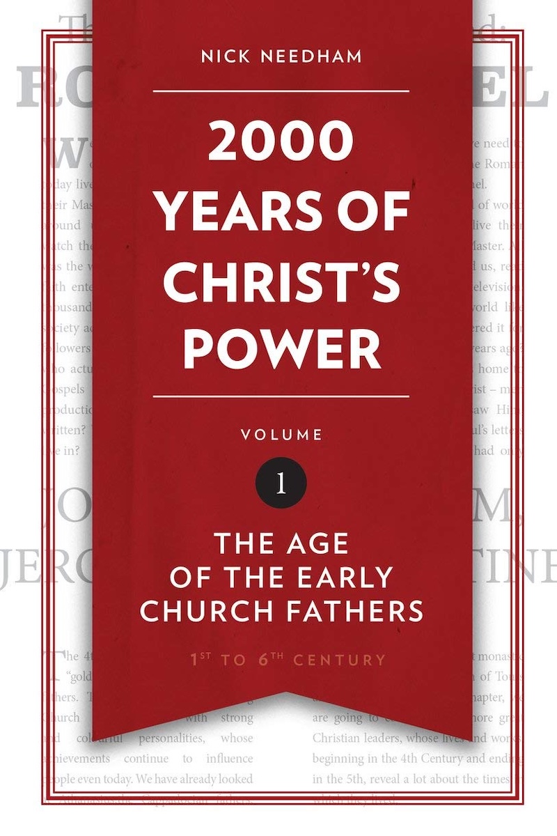 2000 Years of Christ's Power Volume 1 by Nick Needham