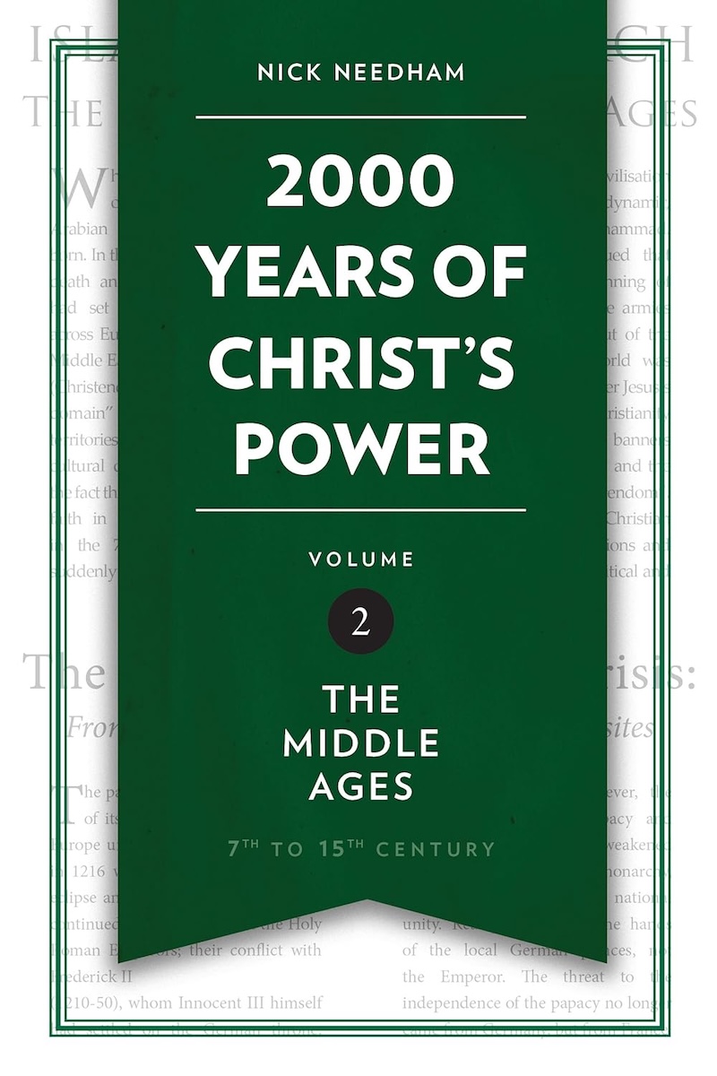 2000 Years of Christ's Power Volume 2 by Nick Needham