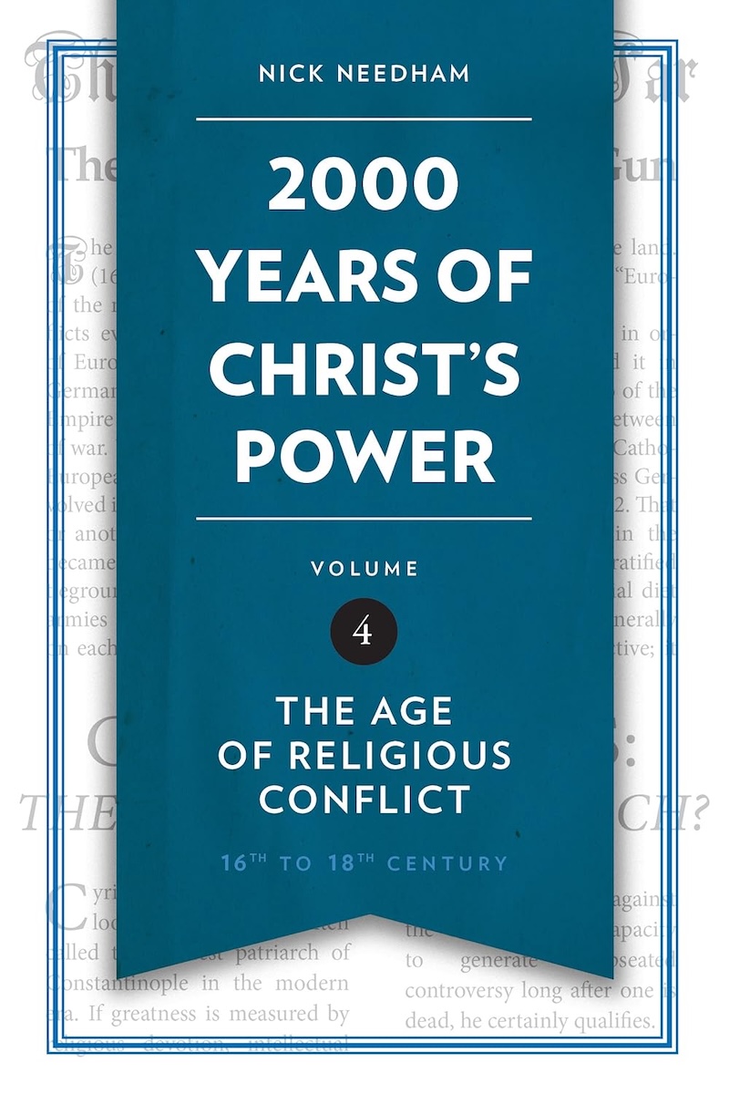 2000 Years of Christ's Power Volume 4 by Nick Needham
