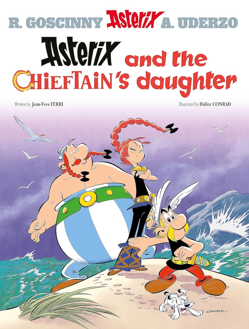 Asterix and the Chieftain's Daughter by Jean-Yves Ferri