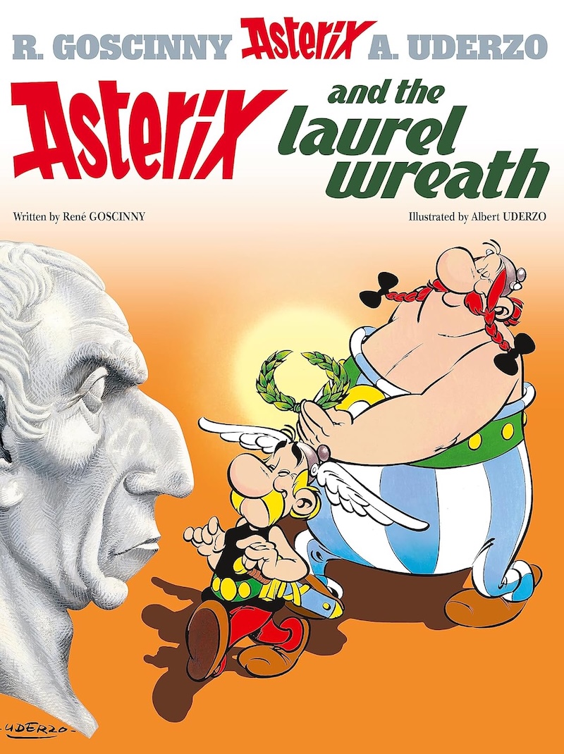 Asterix and the Laurel Wreath by René Goscinny