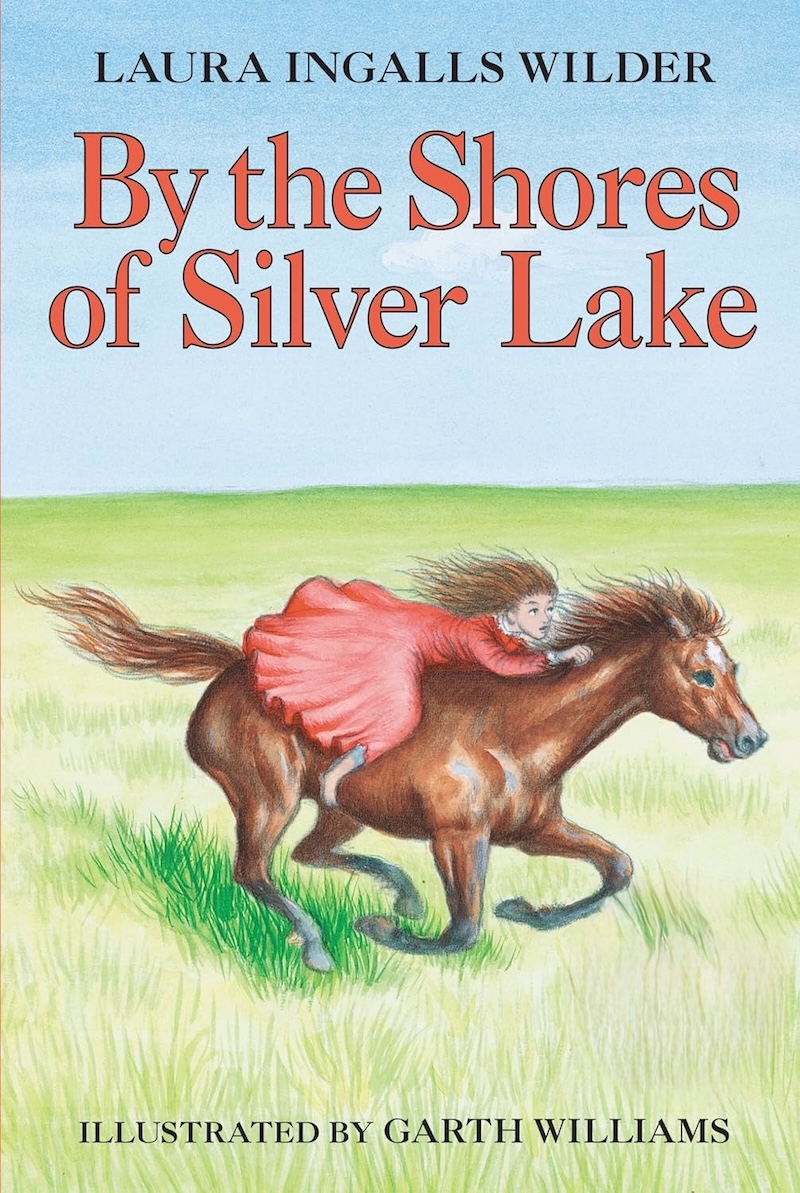 By the Shores of Silver Lake by Laura Ingalls Wilder