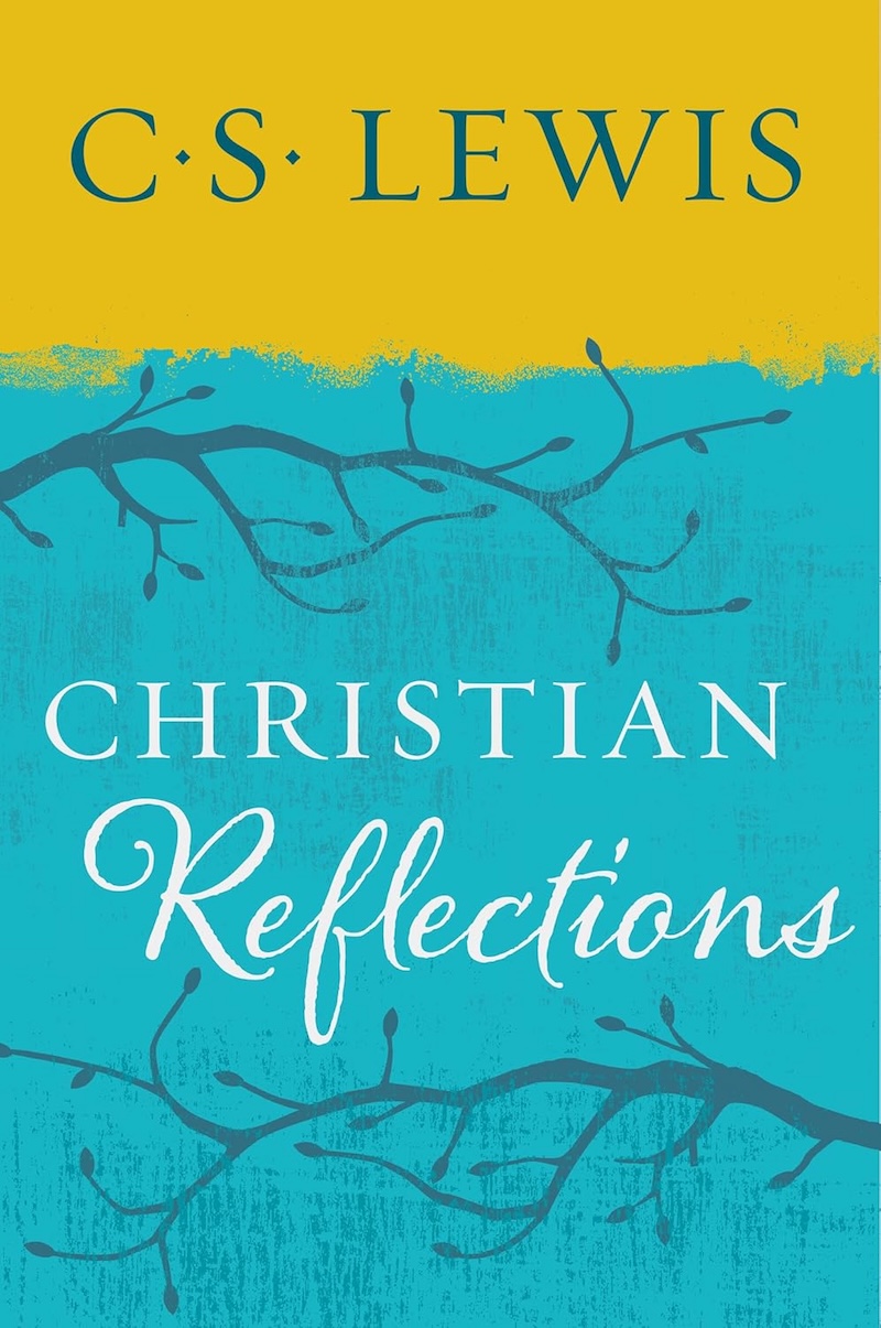 Christian Reflections by C.S. Lewis