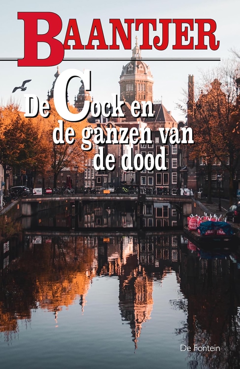 De Cock en de ganzen van de dood by A.C. Baantjer