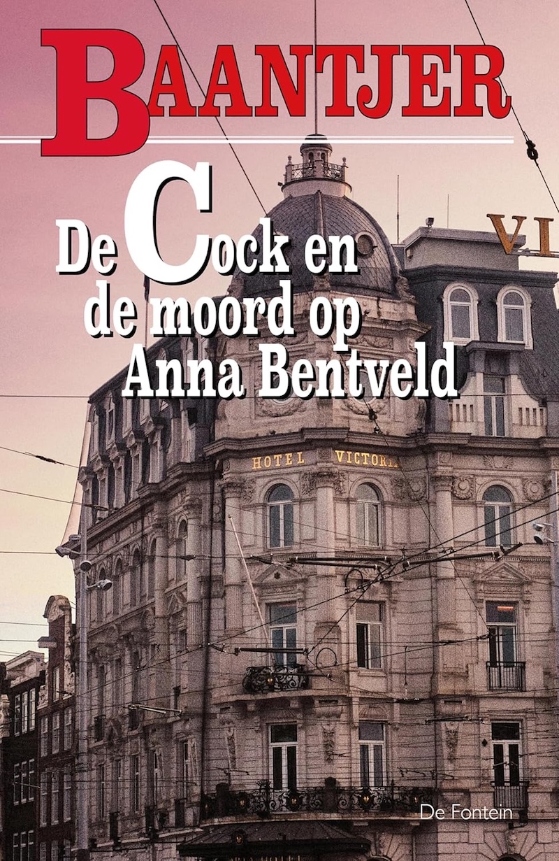 De Cock en de moord op Anna Bentveld by A.C. Baantjer