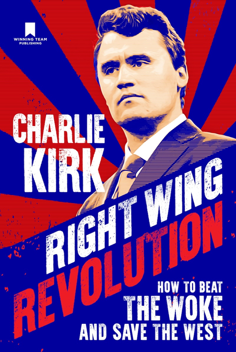 Right Wing Revolution by Charlie Kirk
