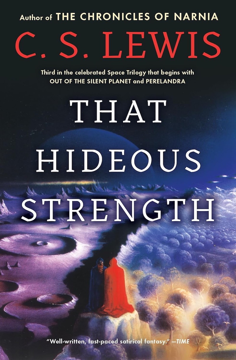 That Hideous Strength by C.S. Lewis