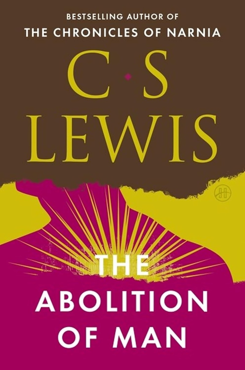 The Abolition of Man by C.S. Lewis
