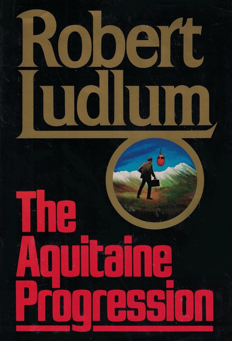 The Aquitaine Progression by Robert Ludlum