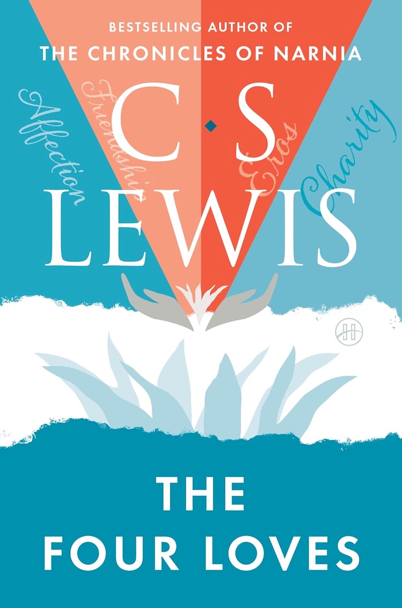 The Four Loves by C.S. Lewis