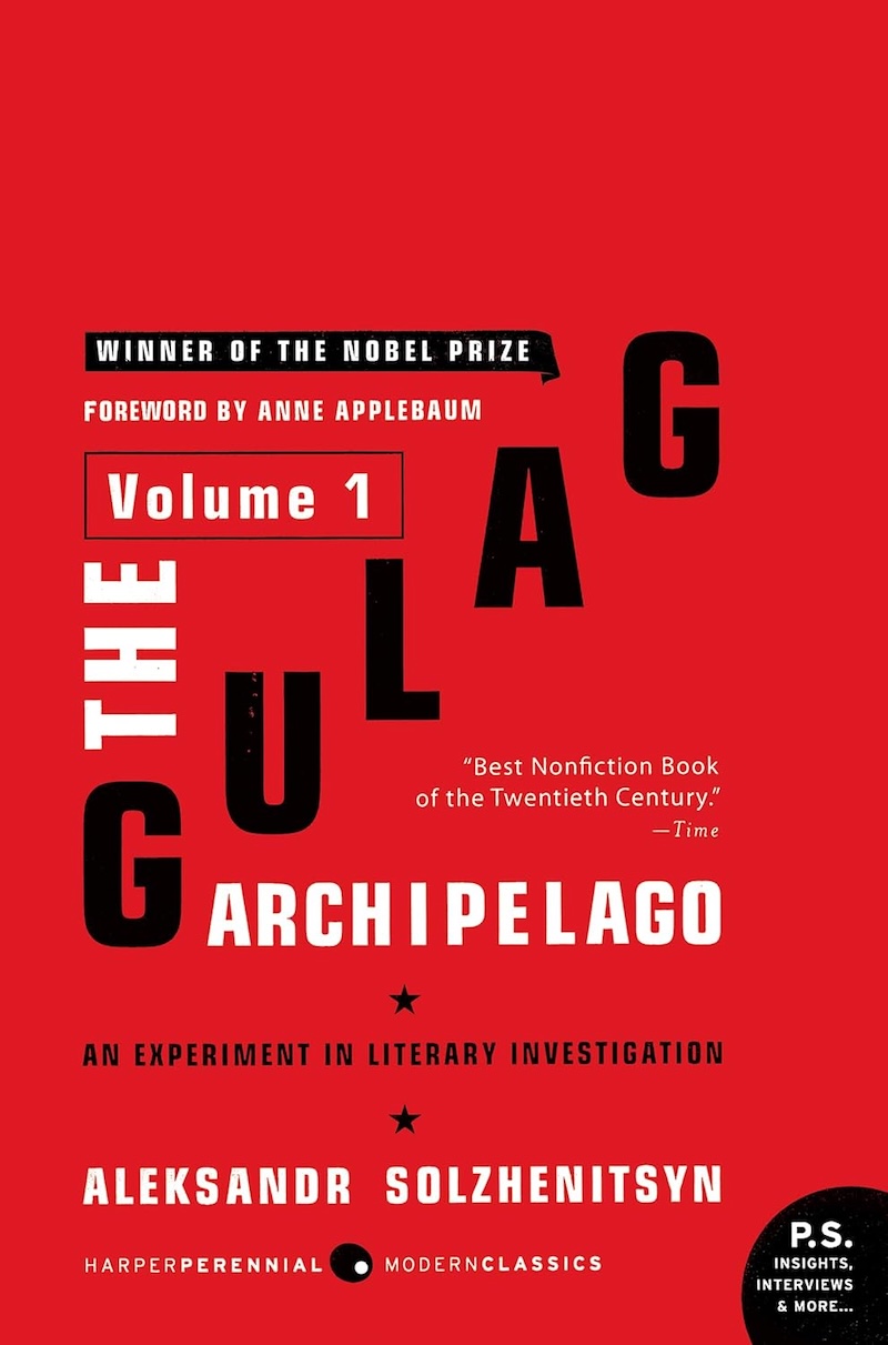 The Gulag Archipelago [Volume 1] by Aleksandr Solzhenitsyn