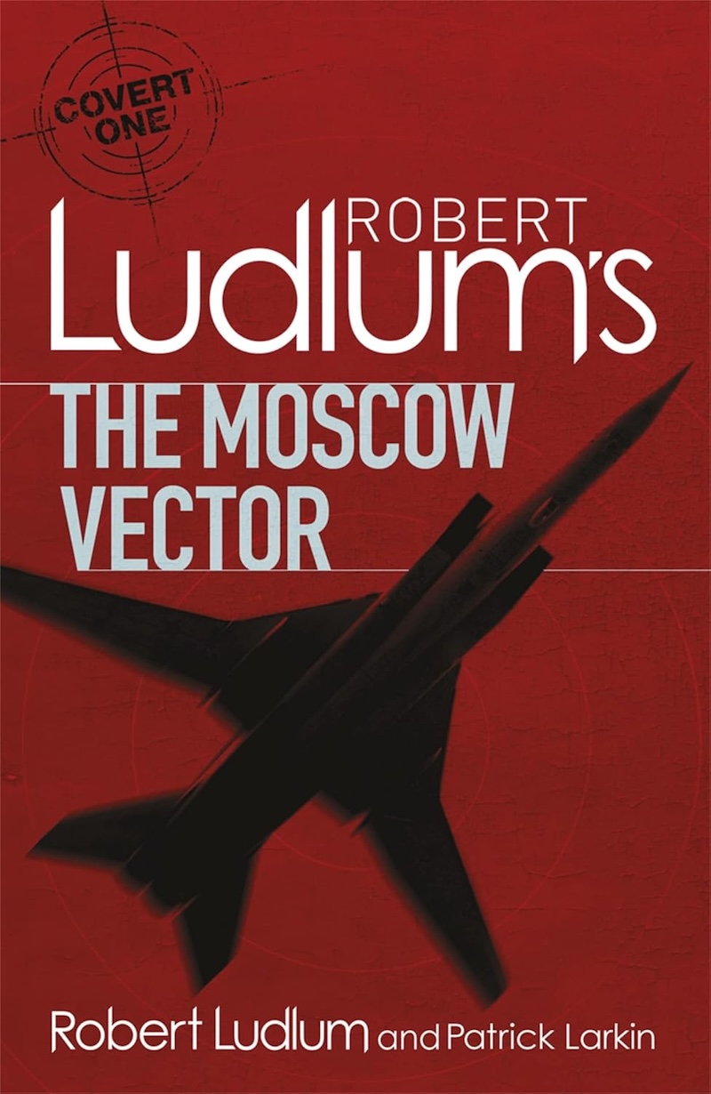 The Moscow Vector by Robert Ludlum