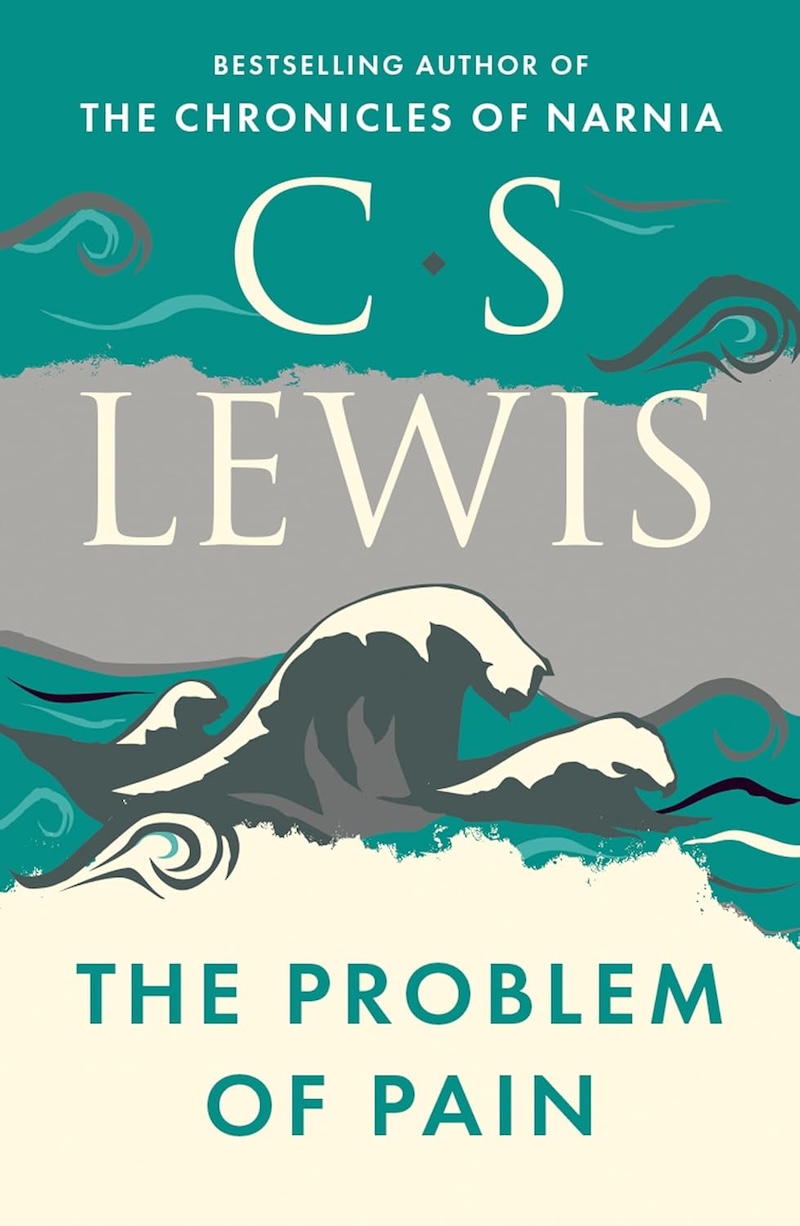The Problem of Pain by C.S. Lewis