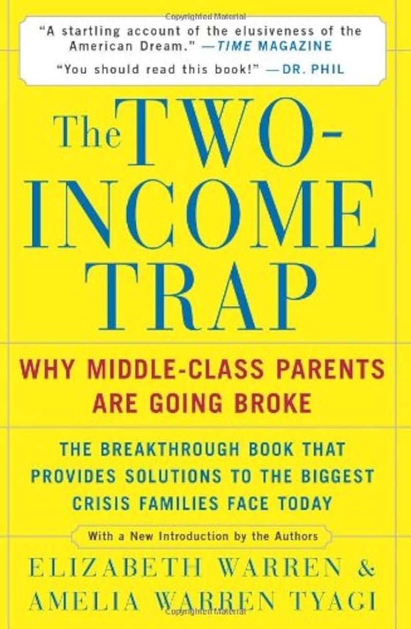 The Two-Income Trap by Elizabeth Warren