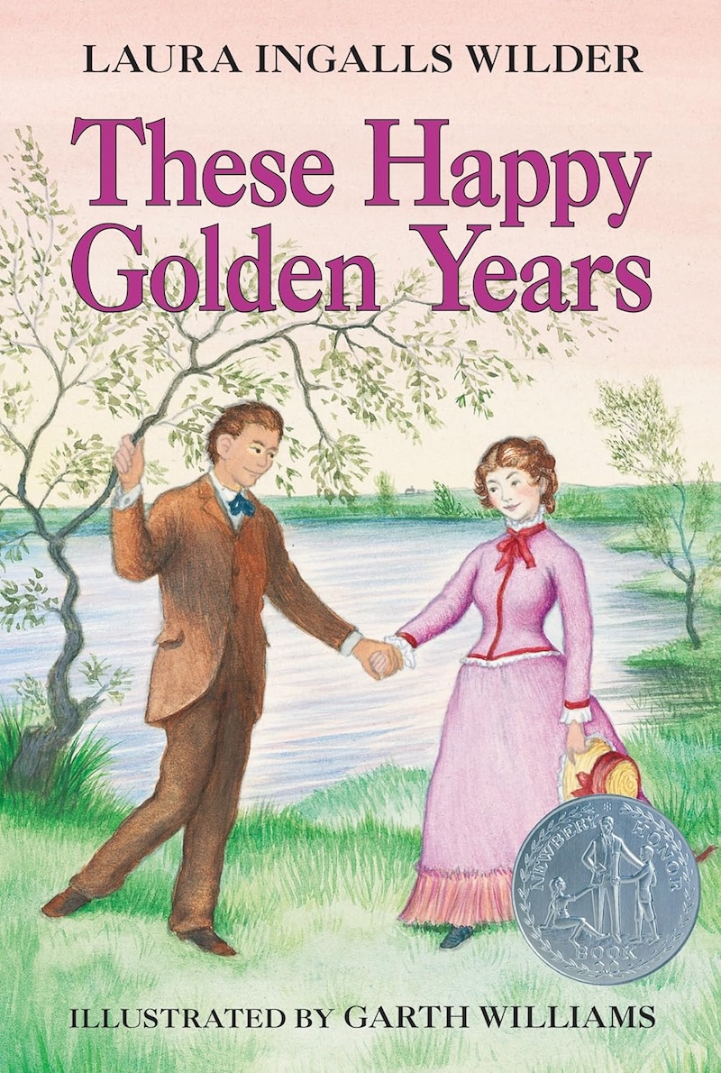 These Happy Golden Years by Laura Ingalls Wilder