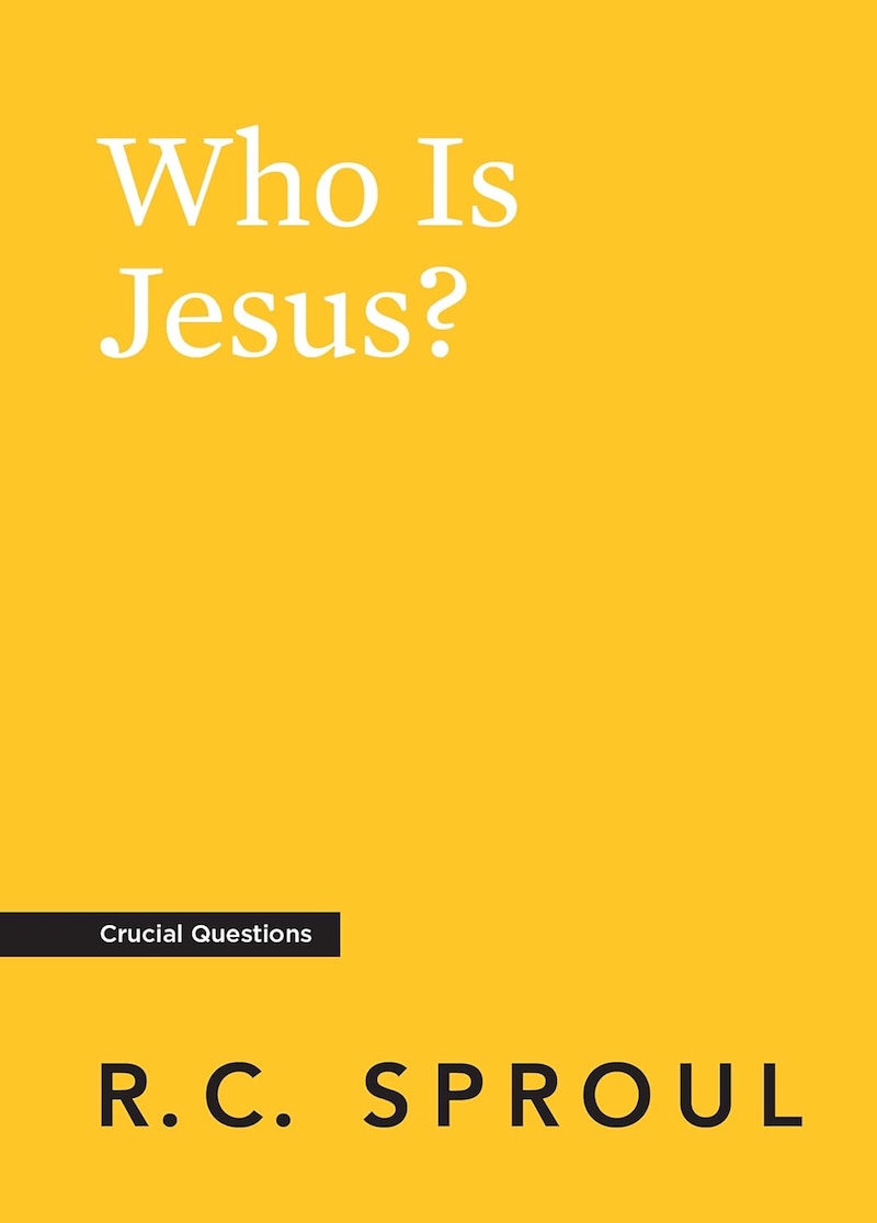 Who Is Jesus? by R.C. Sproul